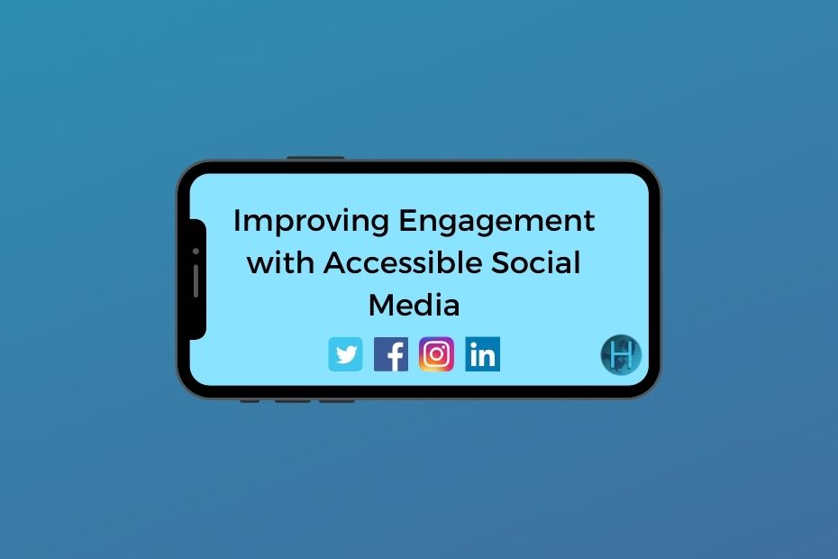 Blog Banner for Improving Engagement with Accessible Social Media